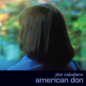 Don Caballero - American Don (Deluxe)