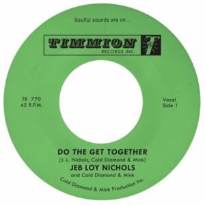 Jeb Loy Nichols & Cold Diamond - Do The Get Together