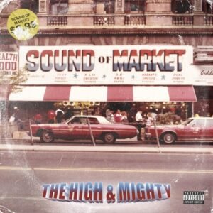 The High, Mighty - Sound Of Market