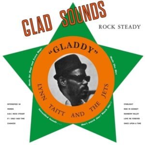 Gladstone Anderson, Lynn Taitt, The Jets - Glad Sounds Gladdy