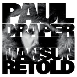 Paul Draper - Mansun Retold