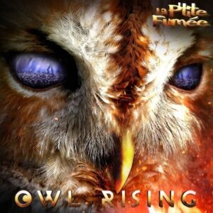 La P'Tite Fumée - Owl Rising