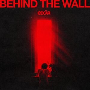 Edgär - Behind The Wall