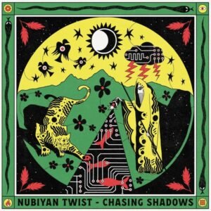 Nubiyan Twist - Chasing Shadows