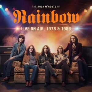 Rainbow - The Rock N' Roots Of