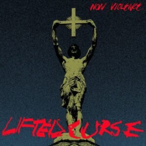 Non Violence - Lifted Curse