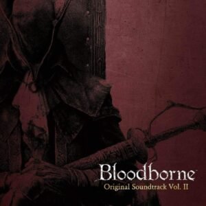 Ryan Amon / Tsukasa Saitoh - Bloodborne Vol. II (OST)