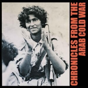 Pharoah Chromium - Chronicles From The Arab Cold War