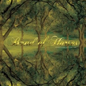 Band Of Horses - Everything All The Time