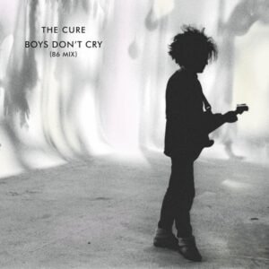 The Cure - Boys Don't Cry