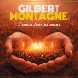 Gilbert Montagné - L'Amour Dans Ses Mains