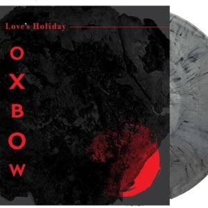 Oxbow - Love's Holiday