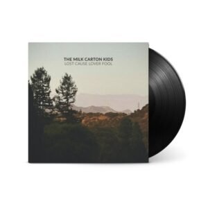 The Milk Carton Kids - Lost Cause Lover Fool