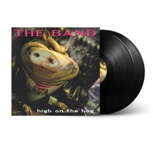 The Band - High On The Hog