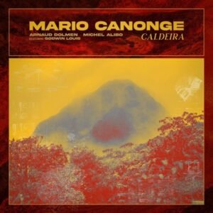 Mario Canonge , Michel Alibo , Arnaud Dolmen - Caldeira