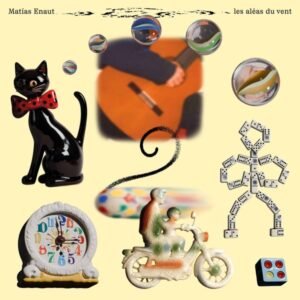 Matias Enaut - Les Aléas Du Vent