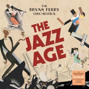 The Bryan Ferry Orchestra - The Jazz Age