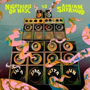 Nightmares On Wax / Adrian Sherwood - In A Space Outta Dub