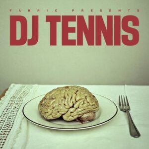 DJ Tennis - Fabric Presents