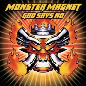 Monster Magnet - God Says No